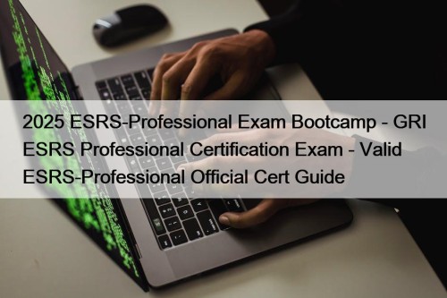 2025 ESRS-Professional Exam Bootcamp - GRI ESRS Professional ...